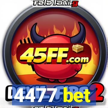 4477 bet